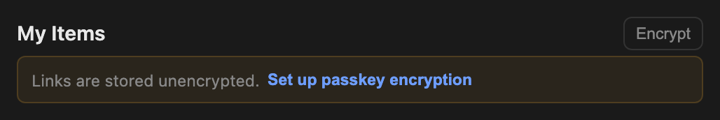 My Items panel showing the passkey encryption prompt